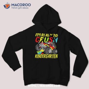 i m ready to crush kindergarten monster truck boys shirt hoodie