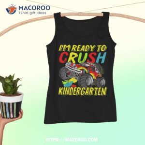 i m ready to crush kindergarten monster truck boys shirt tank top