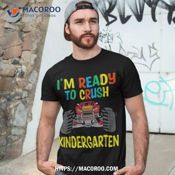 I’m Ready To Crush Kindergarten Monster Truck Boys Shirt