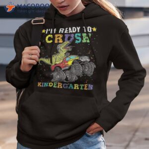 i m ready to crush kindergarten monster truck dinosaur boys shirt hoodie 3