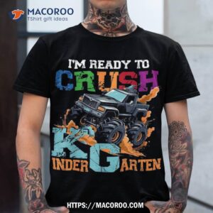 I’m Ready To Crush Kindergarten Monster Truck For Boys Girls Shirt