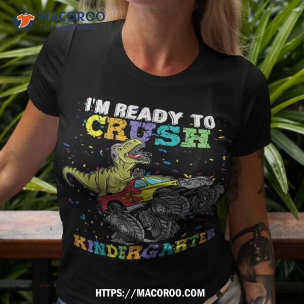 I’m Ready To Crush Kindergarten Monster Truck Dinosaur Boys Shirt