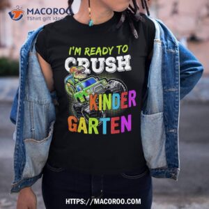 i m ready to crush kindergarten monster truck for boys girls shirt tshirt