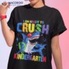 I’m Ready To Crush Kindergarten Shark Back School For Boy Shirt