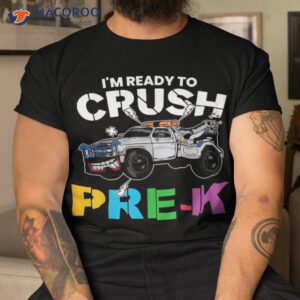 i m ready to crush pre k back school monster truck tee shirt tshirt