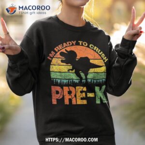 i m ready to crush pre k t rex dinosaur back school boys shirt sweatshirt 2