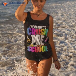 i m ready to crush preschool back school art kit girls shirt tank top