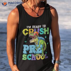 i m ready to crush preschool dinosaur back school boy kid shirt tank top