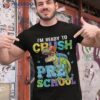 I’m Ready To Crush Preschool Dinosaur Back School Boy Kid Shirt