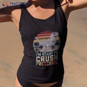 i m ready to crush preschool dinosaur back school shirt tank top 2