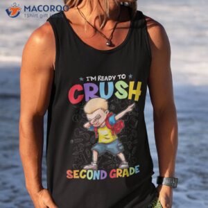 i m ready to crush second grade dabbing back school shirt tank top