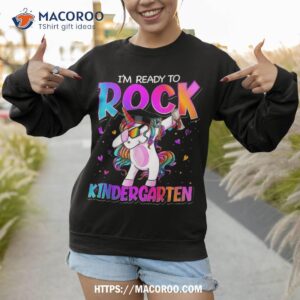 i m ready to rock kindergarten unicorn back school girls shirt sweatshirt 1