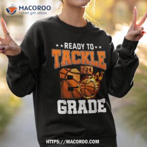 i m ready to tackle 2nd grade basketball back to school boys shirt sweatshirt 2