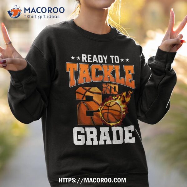 I’m Ready To Tackle 2nd Grade Basketball Back To School Boys Shirt