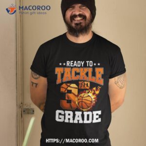 i m ready to tackle 3rd grade basketball back to school boys shirt tshirt 2