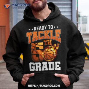 i m ready to tackle 5th grade basketball back to school boys shirt hoodie