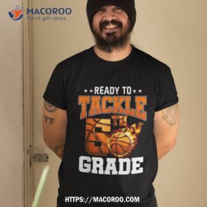 i m ready to tackle 5th grade basketball back to school boys shirt tshirt 2