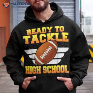 i m ready to tackle high school football back shirt hoodie