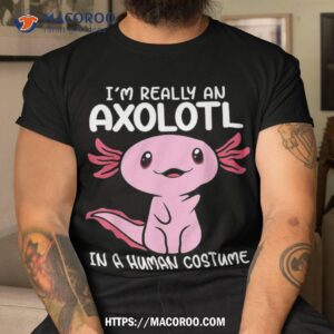 I’m Really An Axolotl In A Human Costume Kids Halloween Shirt, Small Halloween Gifts