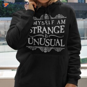 i myself am strange and unusual funny halloween shirt hoodie