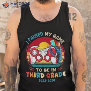 i paused my game to be in 3rd grade boys back school shirt tank top