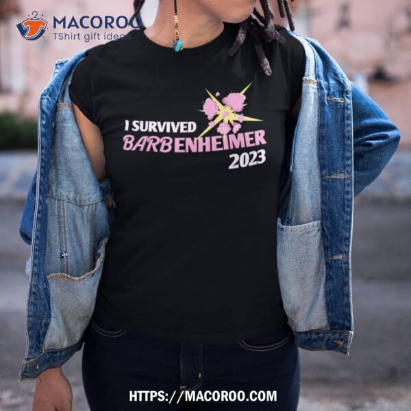 I Survived Barbenheimer 2023 Shirt