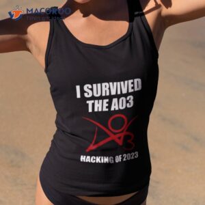 i survived the ao3 hacking of 2023 shirt tank top 2
