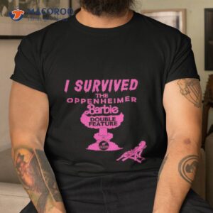 i survived the oppenheimer barbie double feature shirt tshirt