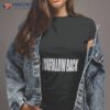 I Unfollow Back Shirt