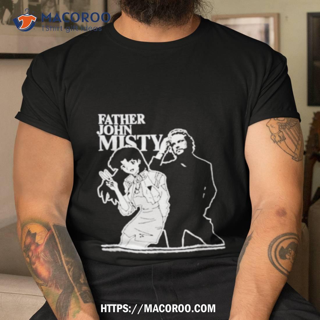 I Wish I Was Him Father John Misty Shirt I Wish I Was Him Father John Misty Shirt