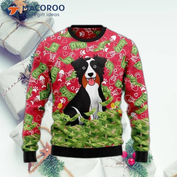 I Work Hard So That My Dog Can Have A Better Life With An Ugly Christmas Sweater.