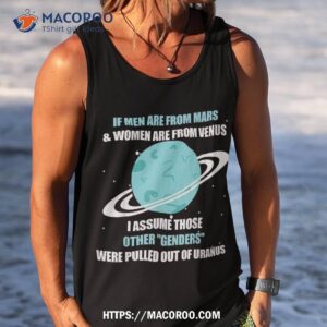 if are from mars and venus i assume those shirt tank top