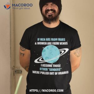 If Are From Mars And Venus I Assume Those Shirt