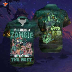 If I Were A Zombie, Would Wear Green Hawaiian Shirt For Halloween.