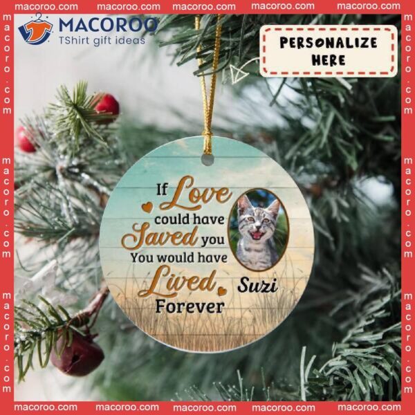 If Love Could Have Saved You, Photo Christmas Ceramic Ornament