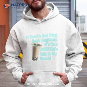 If There’s One Thing Boba Taught Me Shirt 1 if there s one thing boba taught me shirt hoodie