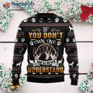 If You Don’t Own One, You’ll Never Understand The Ugly Christmas Sweater Featuring A Boston Terrier.