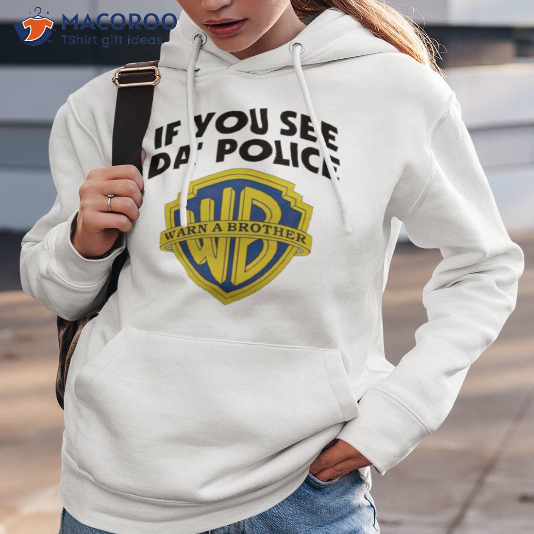 If You See Da’ Police Warn A Brother Shirt If You See Da’ Police Warn A Brother Shirt