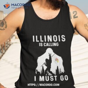 illinois is calling i must go bigfoot flag shirt tank top 3