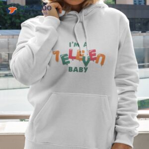 im a 7 eleven birthday baby kids shirt hoodie