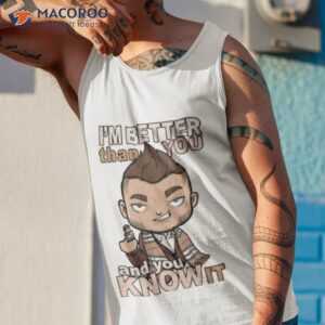 im better than you shirt tank top 1