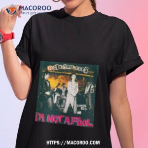 im not a fool cockney rejects shirt tshirt 1