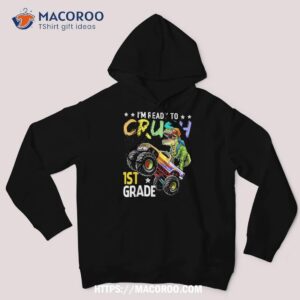 Im Ready To Crush 1st Grade Dinosaur Boy First Day Of School Shirt