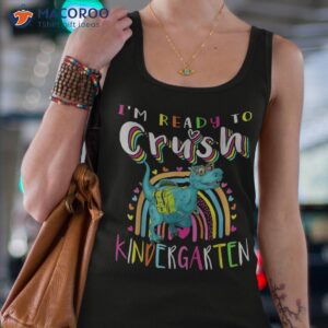 Im Ready To Crush Kindergarten Dinosaur Back School Girls Shirt 2 im ready to crush kindergarten dinosaur back school girls shirt tank top 4