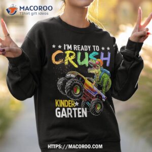 im ready to crush kindergarten dinosaur first day of school shirt sweatshirt 2