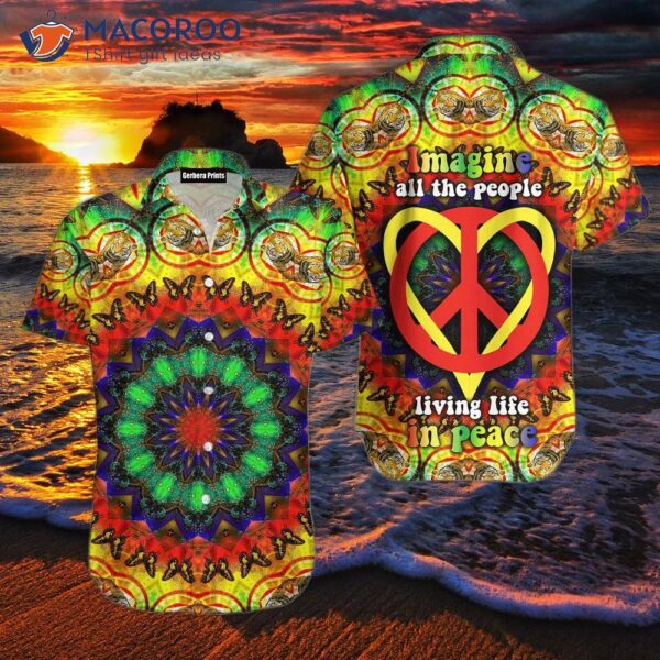 Imagine All The People Living Life In Peace, With Hippie Hearts And Colorful Hawaiian Shirts.