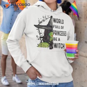 in a world full of princesses be witch halloween shirt halloween gifts for boyfriend hoodie