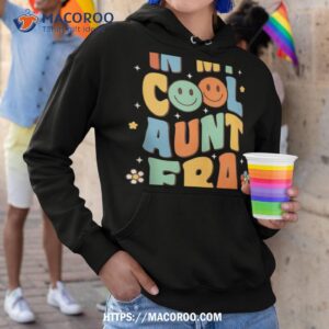 in my cool aunt era groovy retro auntie funny cool shirt hoodie 1