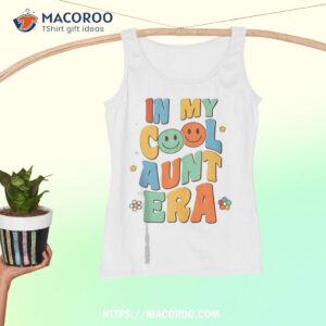 in my cool aunt era groovy retro auntie funny cool shirt tank top