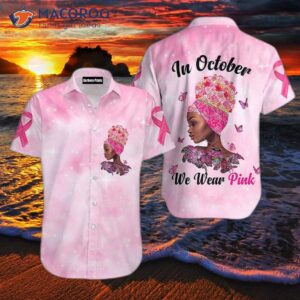 in october we wear pink hawaiian shirts to support breast cancer awareness 0